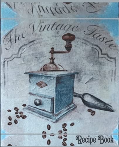 The Vintage Taste Recipe Book: Blank Cookbook for Recipes to Fill in Blank Pages (Numbered Recipes)
