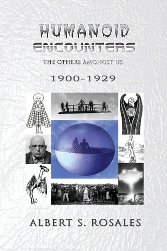 Humanoid Encounters 1900-1929 The Others Amongst Us