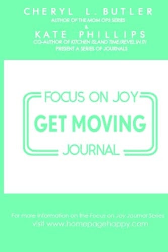 Focus on Joy: Get Moving Journal (Focus on Joy Journals)