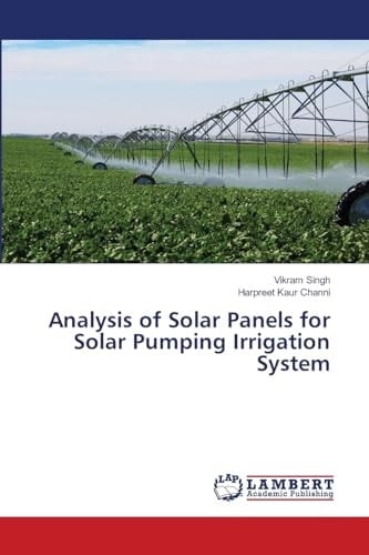 Analysis of Solar Panels for Solar Pumping Irrigation System