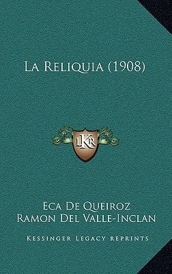 La Reliquia (1908) (Spanish Edition)