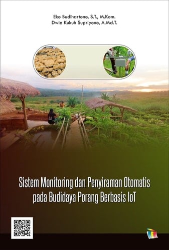 Sistem Monitoring dan Penyiraman Otomatis pada Budidaya Porang Berbasis IoT