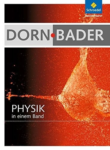 Dorn Bader - Physik in einem Band Hauptbd. . / Bearb. von Stefan Büchler ; Hugo Limacher