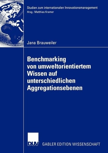 Benchmarking von umweltorientiertem Wissen auf unterschiedlichen Aggregationsebenen Eine exploratorische Untersuchung am Beispiel eines Vergleichs von Deutschland, Polen und Tschechien