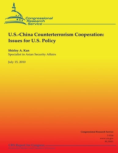 U.S.-China Counterterrorism Cooperation Issues for U.S. Policy