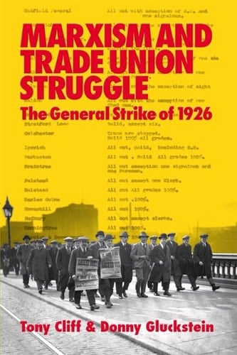 Marxism And The Trade Union Struggle The General Strike of 1926
