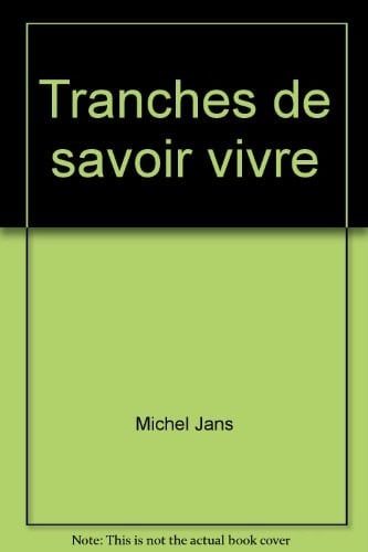 Tranches de savoir vivre