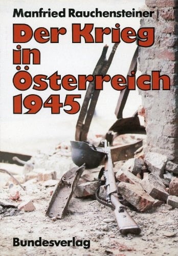 Der Krieg in Österreich 1945