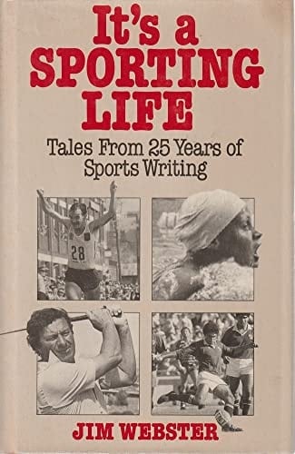 It's a Sporting Life Tales from 25 Years of Sports Writing
