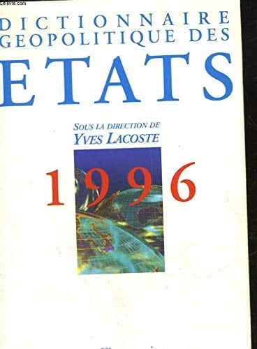 Dictionnaire géopolitique des Etats 1996