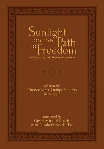 Sunlight on the Path to Freedom A Commentary to the Diamond Cutter Sutra