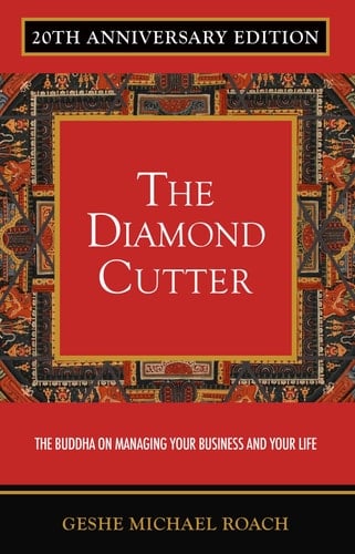 The Diamond Cutter The Buddha on Managing Your Business and Your Life