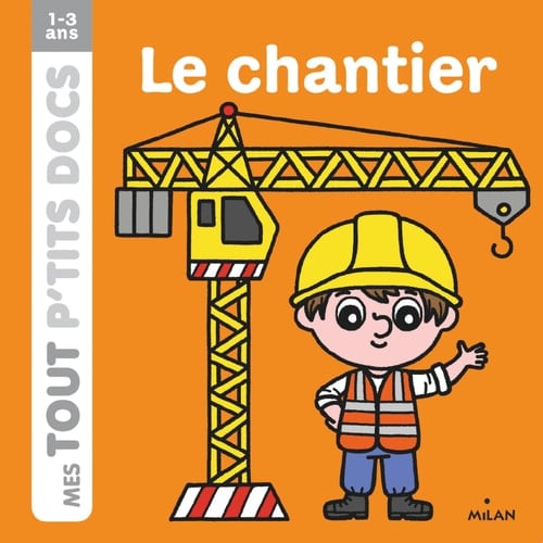 Le chantier Le chantier