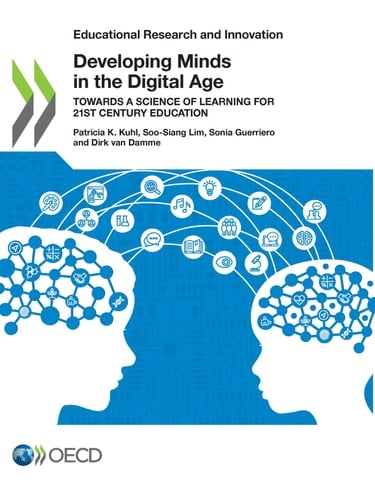 Developing Minds in the Digital Age Towards a Science of Learning for 21st Century Education
