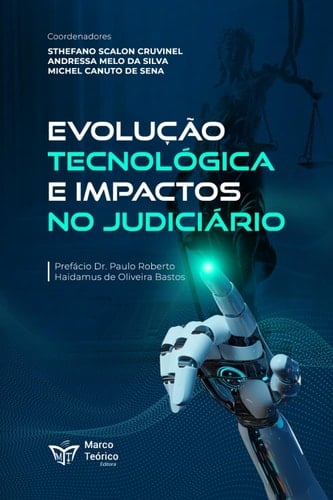 Evolução Tecnológica e Impactos no Judiciário (Portuguese Edition)