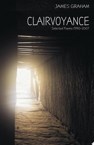 Clairvoyance Selected Poems,1990-2007
