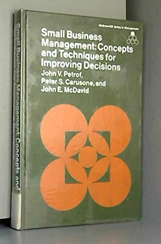 Small business management;: Concepts and techniques for improving decisions (McGraw-Hill series in management)