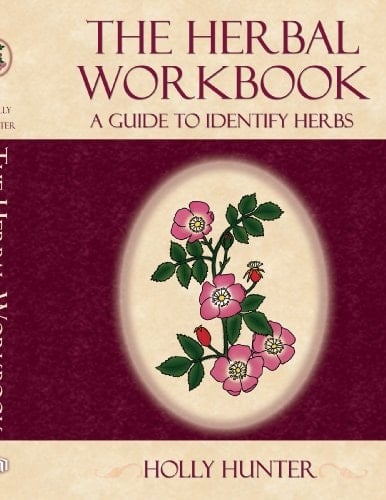 The Herbal Workbook: A Guide to Identify Herbs
