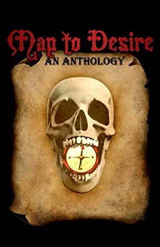 Map to Desire: An Anthology