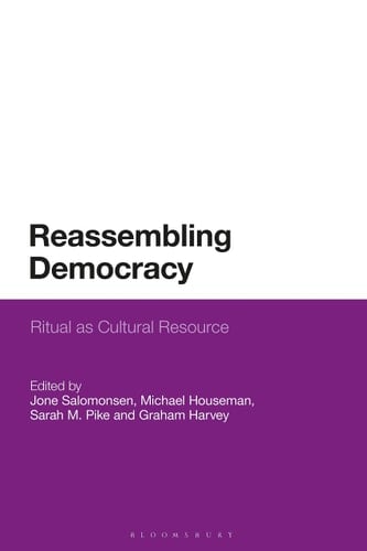 Reassembling Democracy Ritual as Cultural Resource