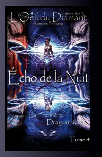 Écho de la Nuit: La Première Dragonnière (L'Oeil Du Diamant) (French Edition)