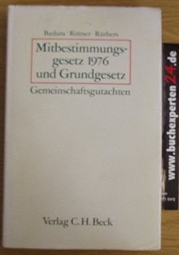 Mitbestimmungsgesetz 1976 und Grundgesetz Gemeinschaftsgutachten