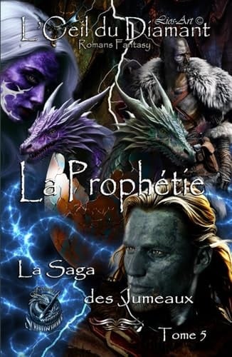 La Prophétie: La Saga des Jumeaux (L'Oeil Du Diamant) (French Edition)