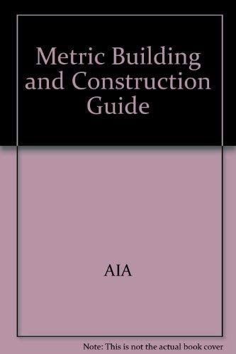 Aia Metric Building and Construction Guide