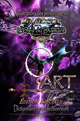 Dictionnaire des collectionneurs Art 1: Illustrations des personnages (L'Oeil Du Diamant) (French Edition)