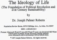 The Ideology of Life: The Foundation of Political Revolution and 21st Century Sustainability