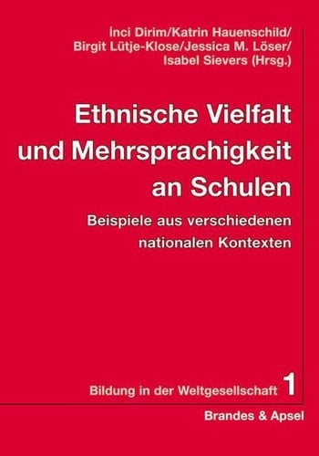 Ethnische Vielfalt und Mehrsprachigkeit an Schulen Beispiele aus verschiedenen nationalen Kontexten