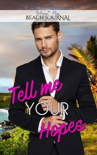 Tell Me Your Hopes A Companion Journal to the Brainy Billionaire