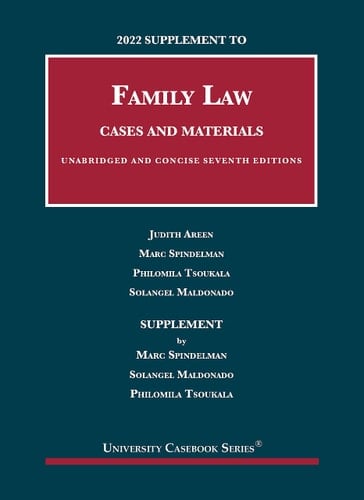 2022 Supplement to Family Law, Cases and Materials, Unabridged and Concise, 7th