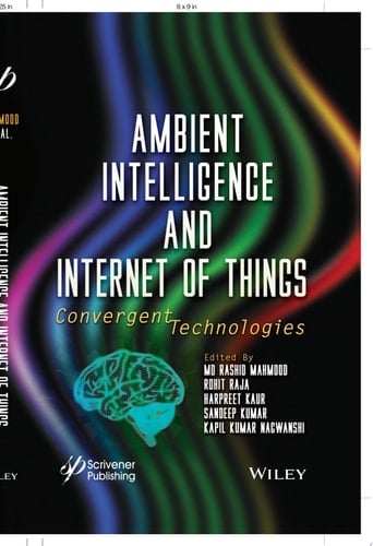 Ambient Intelligence and Internet Of Things Convergent Technologies