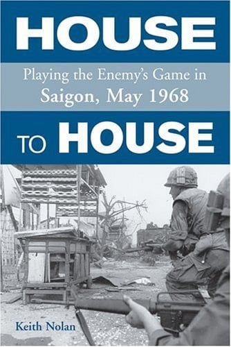 House to House Playing the Enemy's Game in Saigon, May 1968