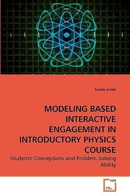MODELING BASED INTERACTIVE ENGAGEMENT IN INTRODUCTORY PHYSICS COURSE: Students' Conceptions and Problem Solving Ability