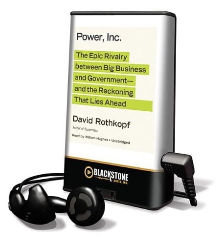 Power, Inc.: The Epic Rivalry Between Big Business and Governmentand the Reckoning That Lies Ahead (Playaway Adult Nonfiction)