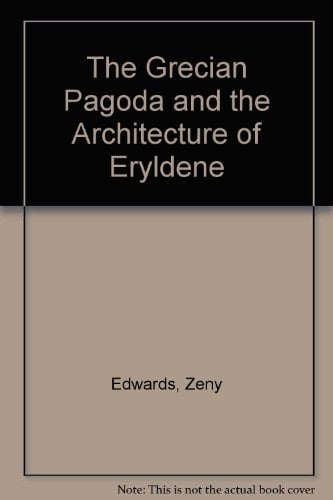 The Grecian Pagoda and the Architecture of Eryldene