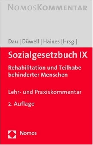 Sozialgesetzbuch IX, Rehabilitation und Teilhabe behinderter Menschen Lehr- und Praxiskommentar