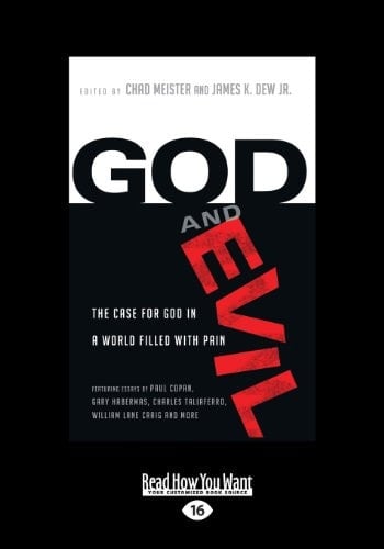 God and Evil The Case for God in a World Filled with Pain (Large Print 16pt)