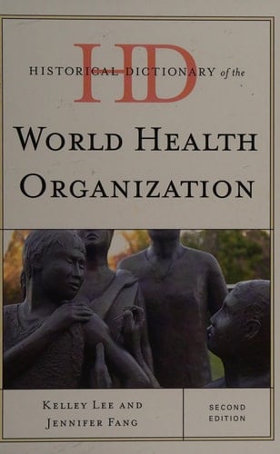 Historical Dictionary of the World Health Organization