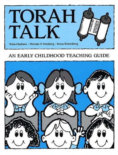 Torah Talk An Early Childhood Teaching Guide