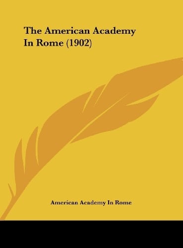 The American Academy In Rome (1902)