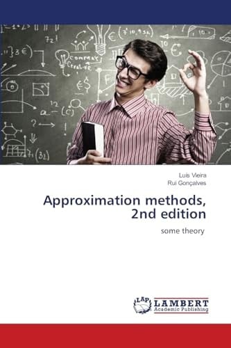 Approximation methods, 2nd edition: some theory