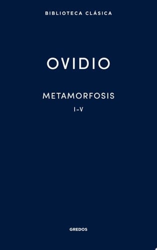 Metamorfosis. Libros I-V