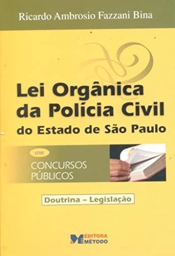 Lei Orgânica Da Polícia Do Estado De São Paulo - Série Legislação (Em Portuguese do Brasil)