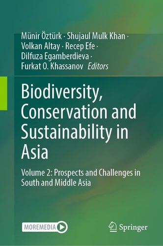 Biodiversity, Conservation and Sustainability in Asia Volume 2: Prospects and Challenges in South and Middle Asia