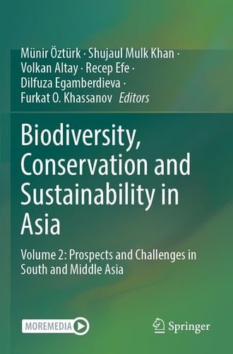Biodiversity, Conservation and Sustainability in Asia Volume 2: Prospects and Challenges in South and Middle Asia