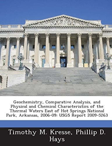 Geochemistry, Comparative Analysis, and Physical and Chemical Characteristics of the Thermal Waters East of Hot Springs National Park, Arkansas, 2006-