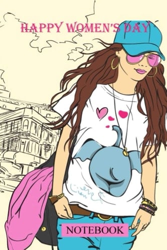 Happy International Women's Day Notebook: Lined notebook / International Women's Day /Journal Gift / Present for Girl Women. Simple and elegant. 120 Blank pages, (6 x 9) inches, Glossy Finish Cover